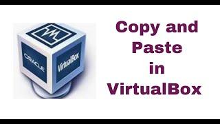 How to Enable Copy and Paste in VirtualBox. Copy and Paste between host machine and virtual machine.