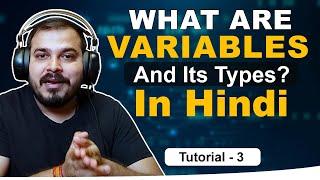 Tutorial 3-What Are Variables And Its Types?