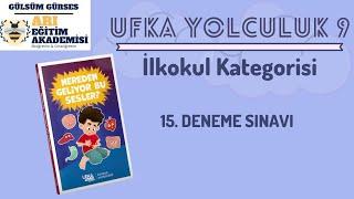 Ufka Yolculuk 9 - İlkokul Kategorisi 15. Deneme Sınavı