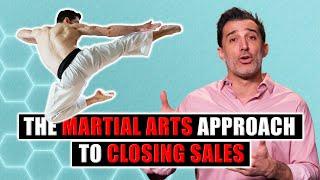 The Martial Arts Approach to Closing Sales