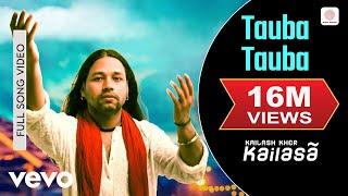 Kailash Kher - Tauba Tauba