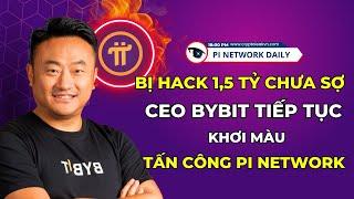 CEO Bybit Tiếp Tục Gây Chiến Cực Gắt Với Pi Network