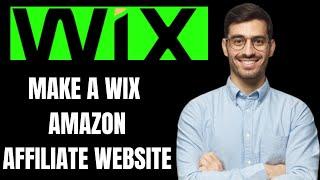 HOW TO MAKE A WIX AMAZON AFFILIATE WEBSITE 2024