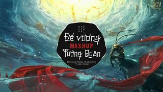 Đế Vương Mashup Tướng Quân Remix - Dunghoangpham x Đình Dũng x Nhật Phong x MinhProd