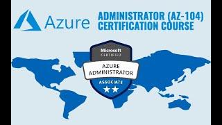 AZ 104 Azure Administrator Complete Training