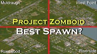 What is the best SPAWN in Project Zomboid? | Where should you spawn? | Build 41 2022