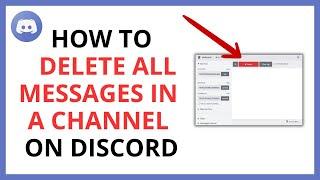 How to Delete All Messages in a Channel on Discord