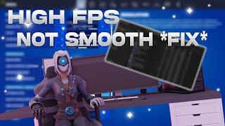 High FPS not smooth *FIX*