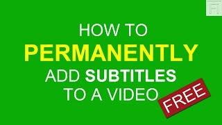 How to Permanently Add, Burn or Hard-code Subtitles to a Video or Movie Using Handbrake