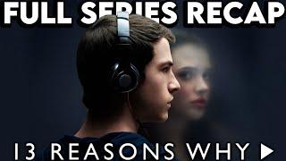 13 REASONS WHY Full Series Recap | Season 1-4 Ending Explained