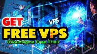 Step-by-Step Guide: How to Access a Free Trial and Customize Your Cloud Sigma VPS!