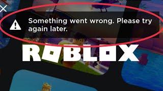 How To Fix Something Went Wrong Please try again later Problem Solve ROBLOX Android