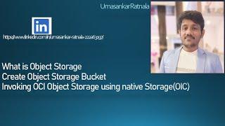 OCI & OIC Session-35 :Object Storage in OCI | Invoking OCI Object Storage using native Storage(OIC)