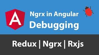 Ngrx in Angular - Debugging Code