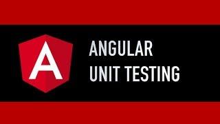 Angular Unit Testing