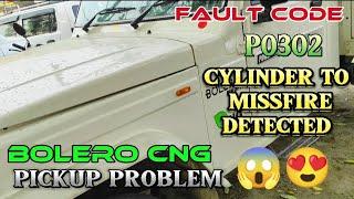 Bolero Pickup CNG problem | Fault code P0302 - cylinder to missfire detected | bolero CNG problem#yt