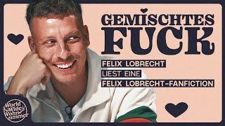 Felix Lobrecht liest: Gemischtes F*ck | Fanfiction Table Read