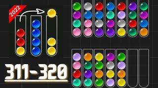 Ball Sort Puzzle - Color Game All Levels 311-320 Solutions|| PART 25