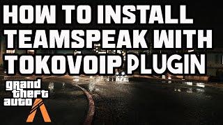 How To Install Teamspeak 3 & Tokovoip Plugin for Fivem