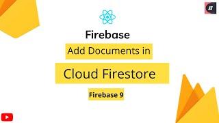 Add Data In Cloud Firestore | Cloud Firestore | Firebase Firestore | Firebase 9