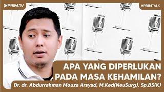 PrimTalk: Makanan bergizi saja apakah cukup pada masa kehamilan?