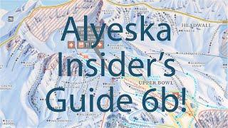 An Insider's Guide to Alyeska (Part b-Upper Bowl & Extreme Terrain)