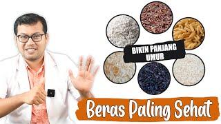 JENIS BERAS PALING SEHAT - DOKTER SADDAM ISMAIL