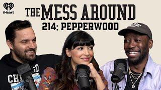 214: Pepperwood with Jake Johnson | The Mess Around with Hannah and Lamorne