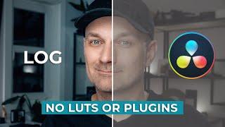 Color Correct LOG Like a Pro in DaVinci Resolve (NO Conversion LUT or PLUGINS)