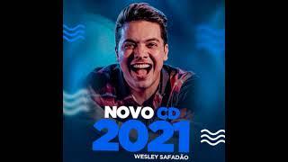 WESLEY SAFADÃO - SETEMBRO 2021 REPERTÓRIO NOVO (MÚSICAS NOVAS) PISADINHA - PISEIRO AO VIVO