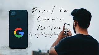 Google Pixel 4a Camera Review by a Photographer ||  With Sample photos