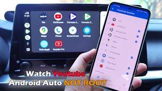Watch Youtube Android Auto NOT ROOT