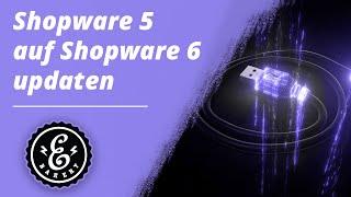 Shopware 5 auf Shopware 6 updaten - So migrierst du deinen Shopware Shop | Shopware Tutorial 2020