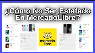 ¿Como Evitar Ser Estafado En MercadoLibre En 2024?