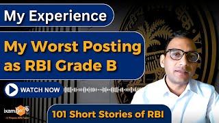 My experience: My Worst Posting as RBI Grade B  || 101 Short Stories of RBI || Story 21