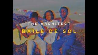 The Architect - Baile De Sol (Official Audio)