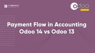 Accounting  payment Flow Odoo 14 vs Odoo13