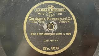 Will F Denny “When Mister Shakespeare Comes To Town” 1902 Climax Record