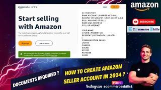 How To Create Amazon Seller Account in 2024 ? Complete Tutorial and Required Documents #amazon #yt