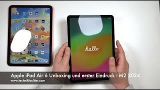 Apple iPad Air 6 Unboxing und erster Eindruck - M2 2024