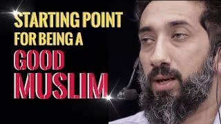 STARTING POINT FOR BEING A GOOD MUSLIM I ISLAMIC TALKS 2021 I NOUMAN ALI KHAN NEW