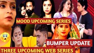 Three upcoming web series | anokhi | ayushi bhaumik | mood upcoming series | update