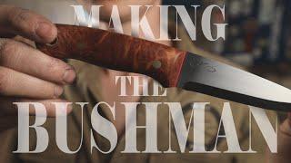 MAKING THE BUSHMAN // Building a bushcraft knife