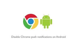How To Disable Chrome Push Notifications On Android