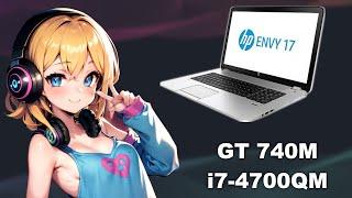 GAMING on a HP ENVY [ i7-4700QM & GT 740M in 2024! ]