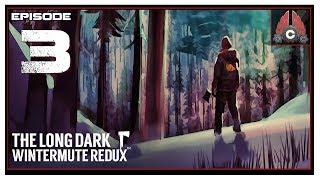 Let's Play The Long Dark Redux With CohhCarnage - Episode 3