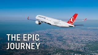 The Epic Journey - Turkish Airlines
