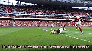 FOOTBALL4LIFE ISS PRO V1.0 - NEW REALISTIC GAMEPLAY - PES 2021 & FOOTBALL LIFE