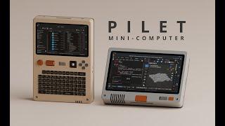 Pilet: The Portable Open-Source Mini-Computer