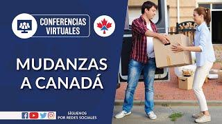 Mudanzas a Canadá, ¿quieres traer tus cosas a Canadá? CI Canadá, Jesús Hernández, conferencias CI,